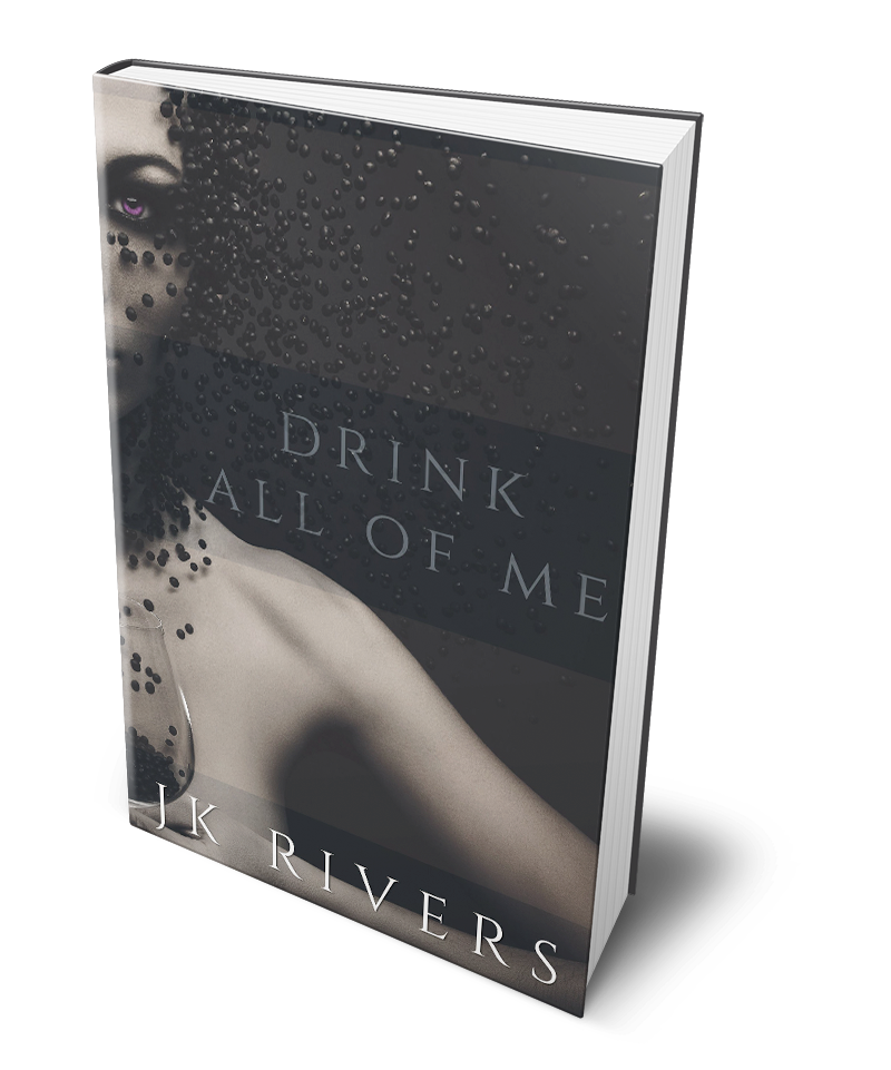 Drink All of Me